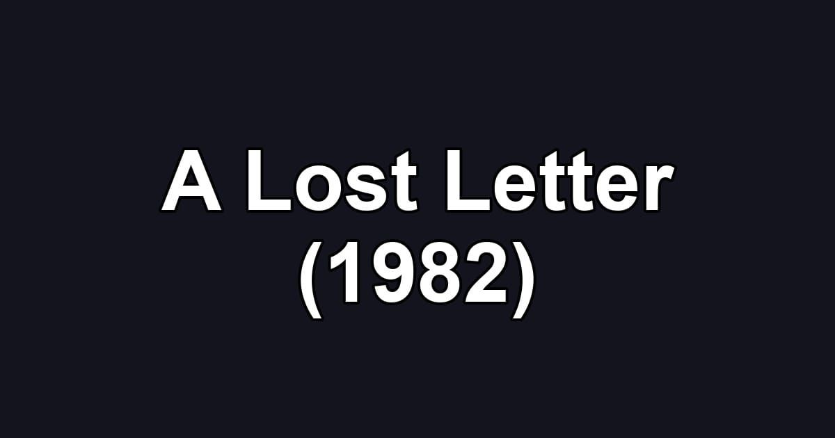 A Lost Letter (1982)