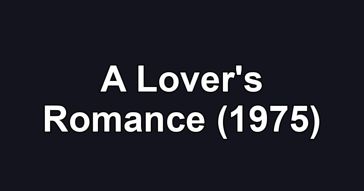 A Lover's Romance (1975)