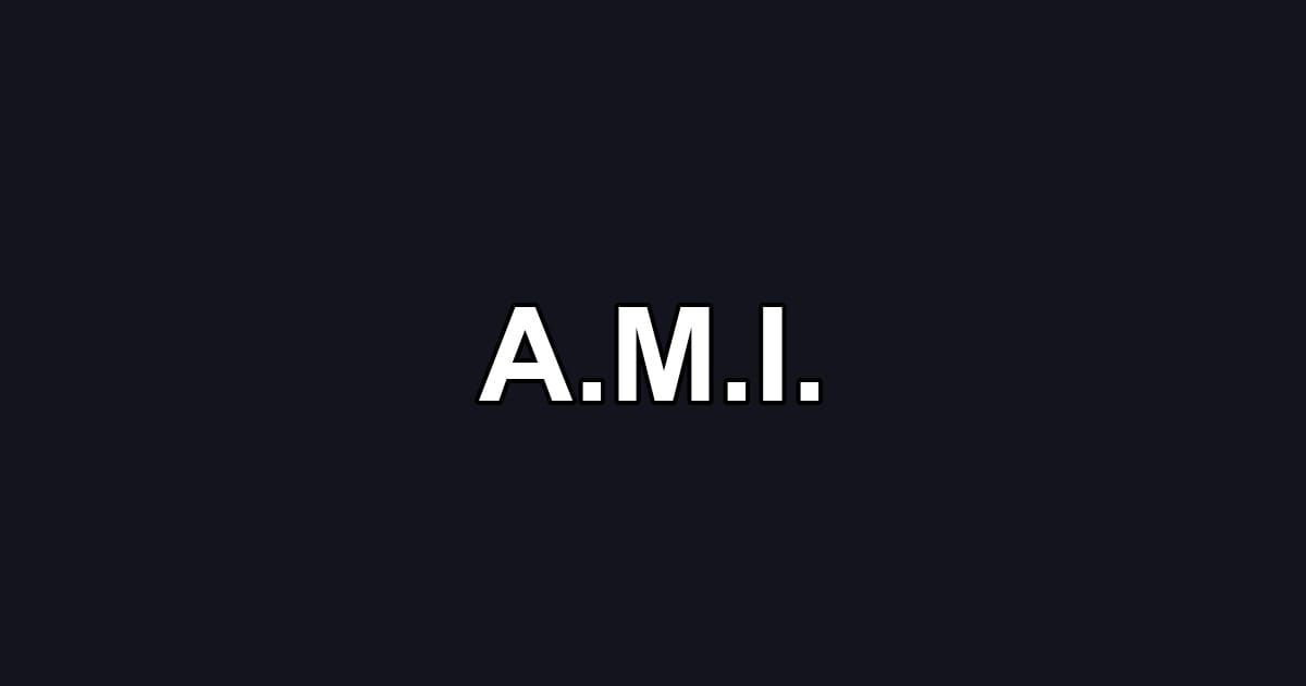 A.M.I.