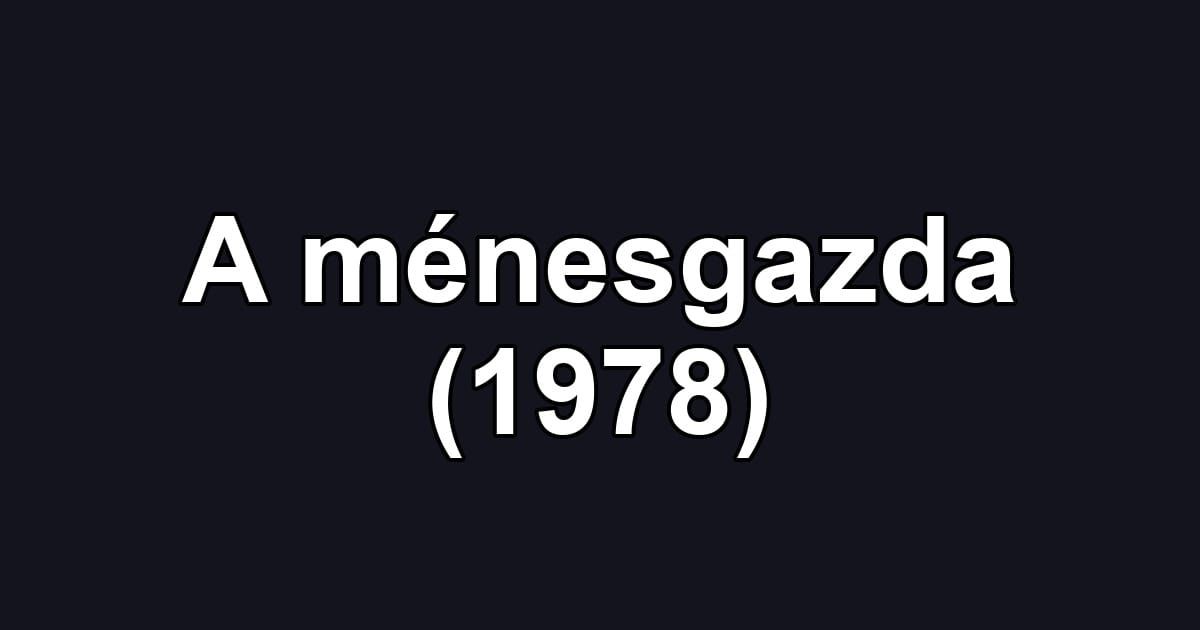 A ménesgazda (1978)