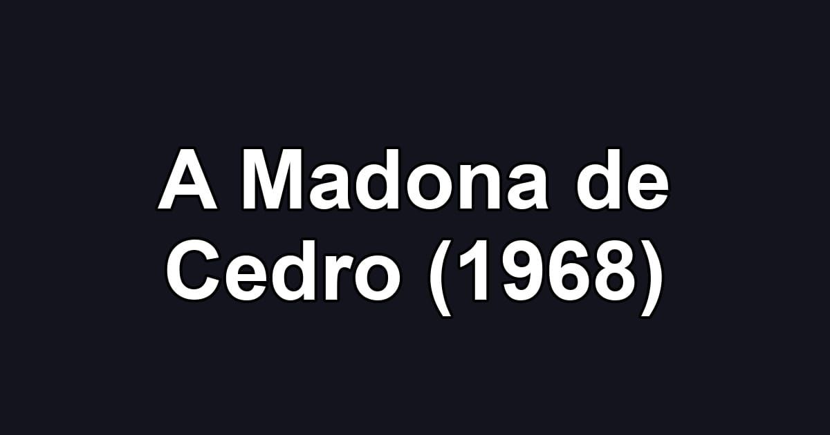 A Madona de Cedro (1968)