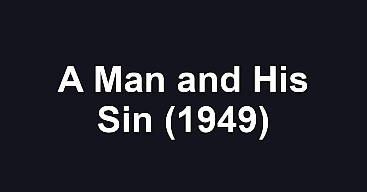 A Man and His Sin (1949)