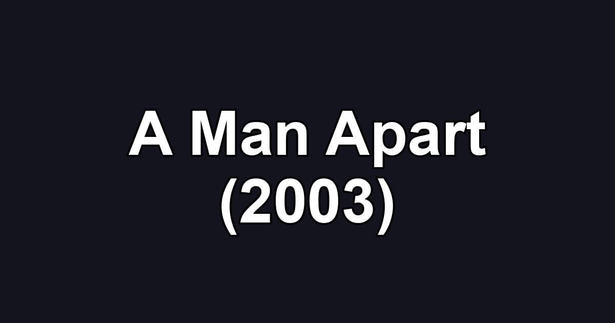 A Man Apart (2003)
