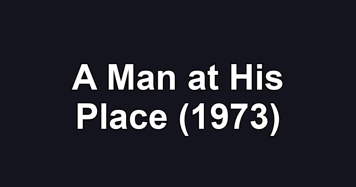 A Man at His Place (1973)