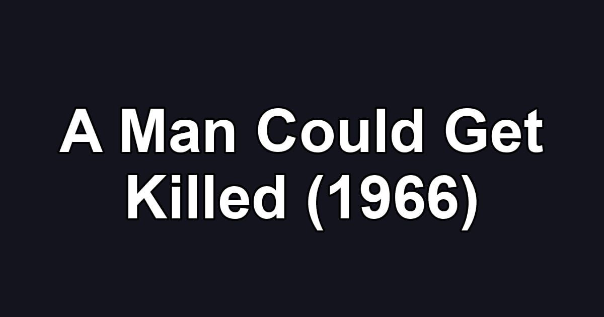 A Man Could Get Killed (1966)