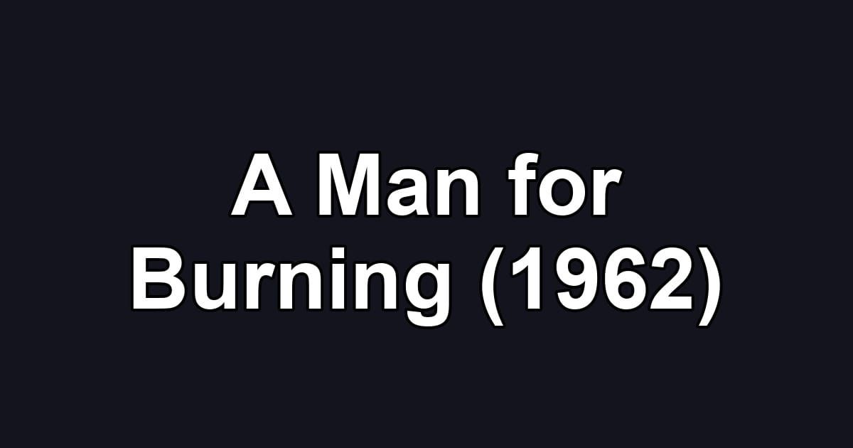 A Man for Burning (1962)