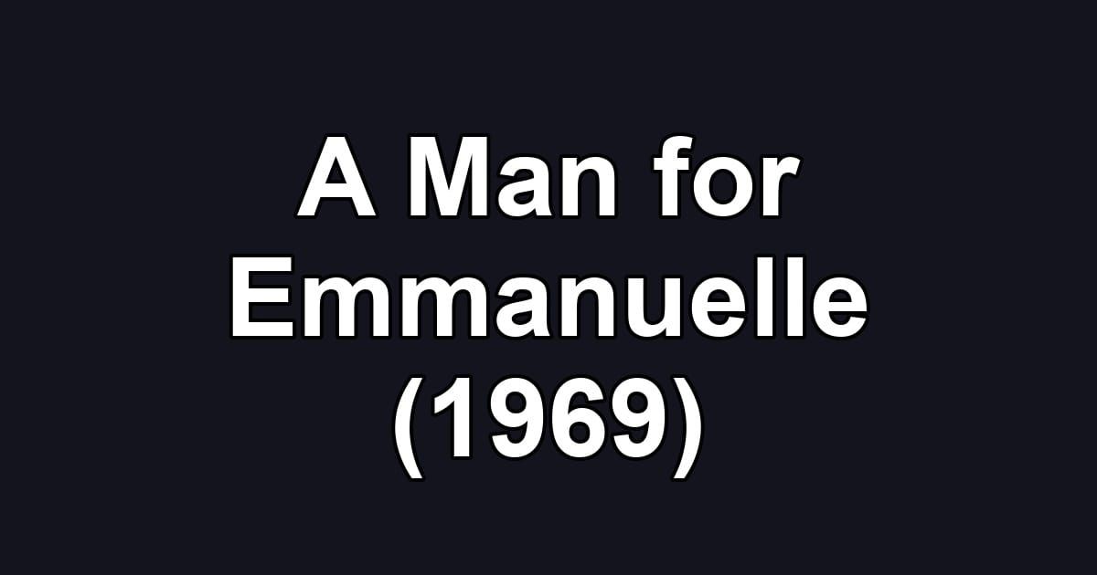 A Man for Emmanuelle (1969)
