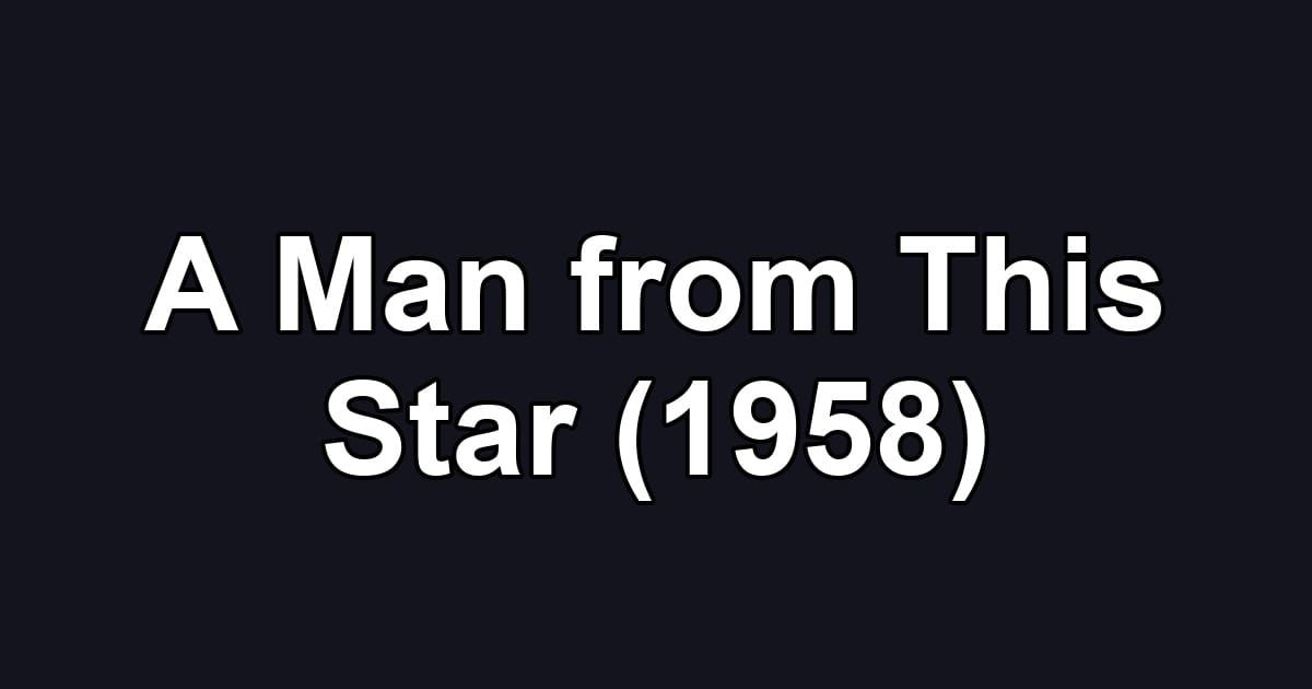 A Man from This Star (1958)