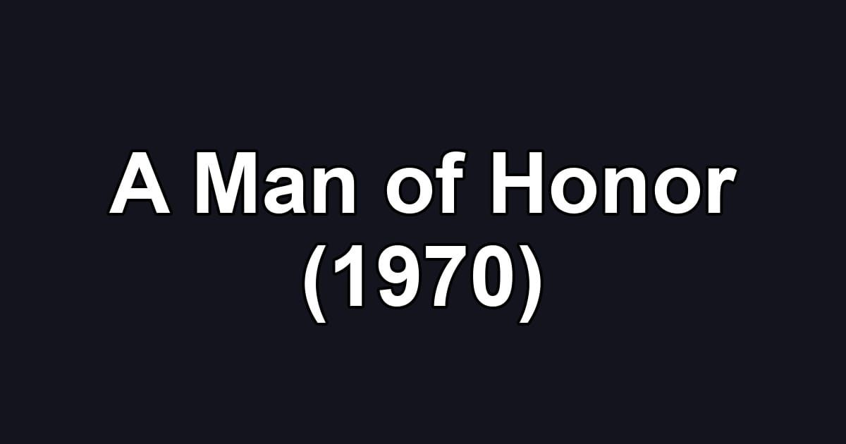 A Man of Honor (1970)