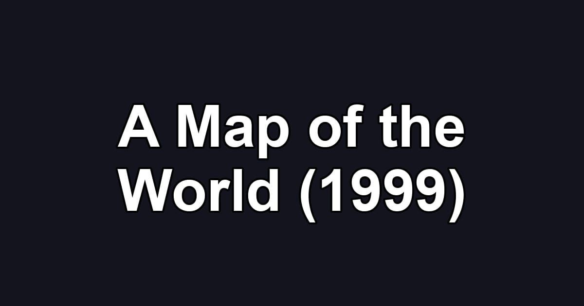 A Map of the World (1999)