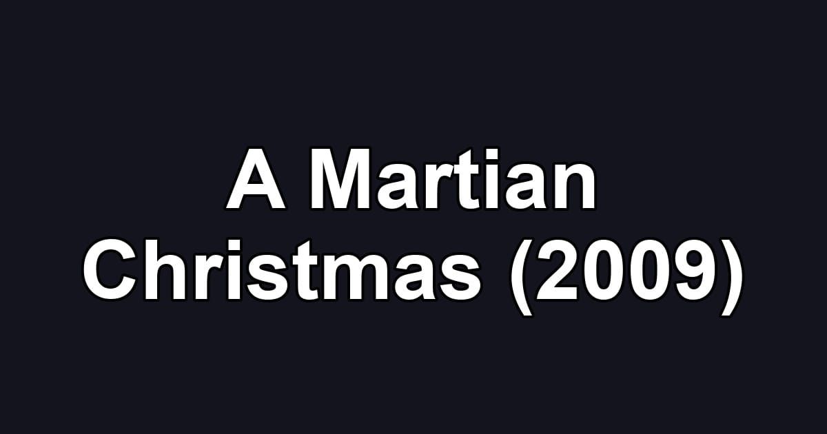 A Martian Christmas (2009)