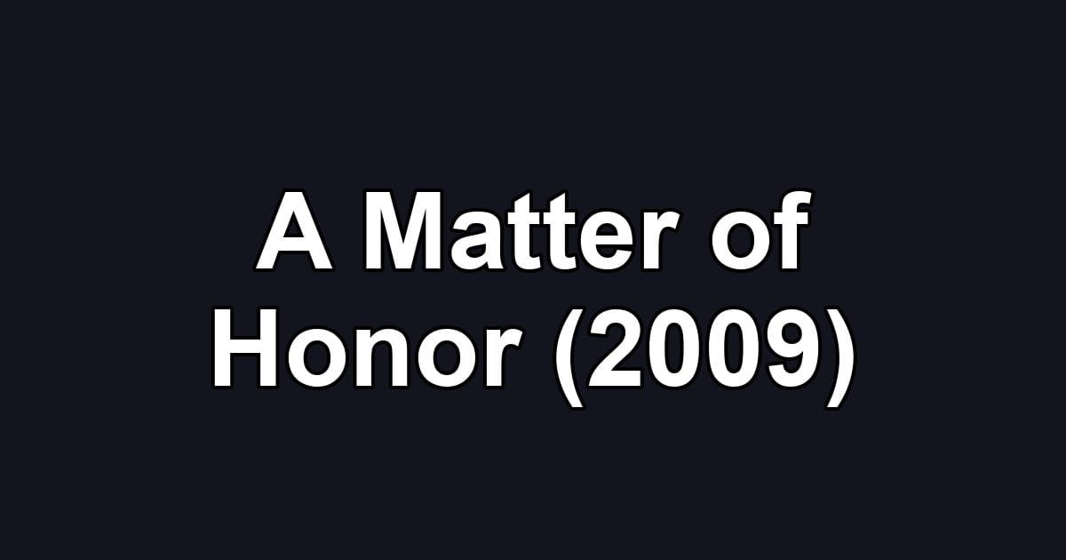 A Matter of Honor (2009)