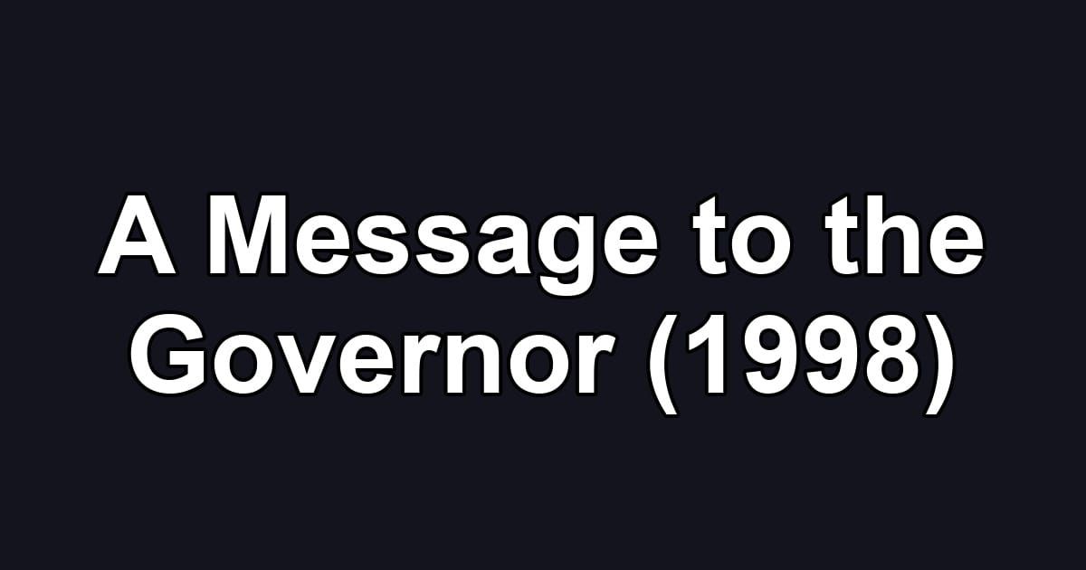 A Message to the Governor (1998)