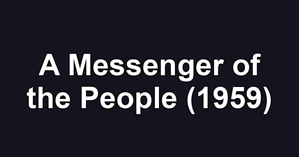 A Messenger of the People (1959)