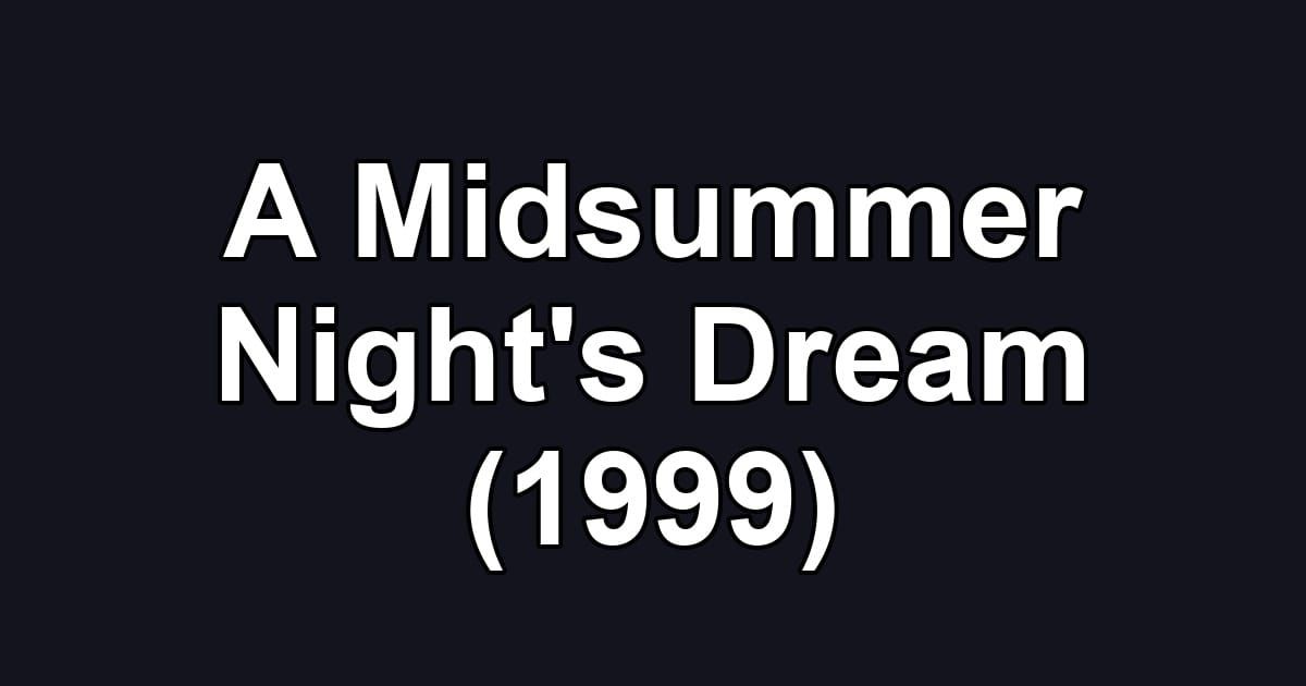A Midsummer Night's Dream (1999)