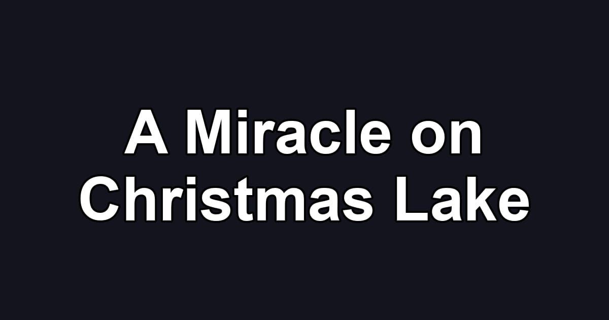 A Miracle on Christmas Lake