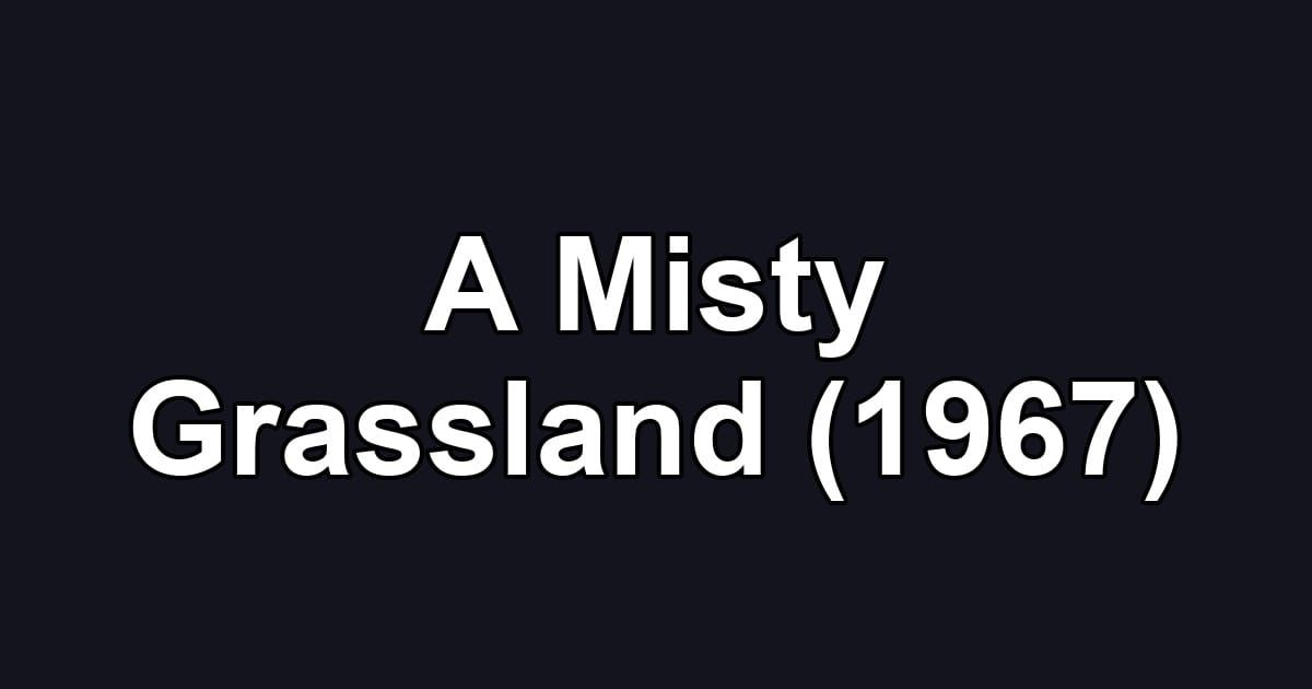 A Misty Grassland (1967)