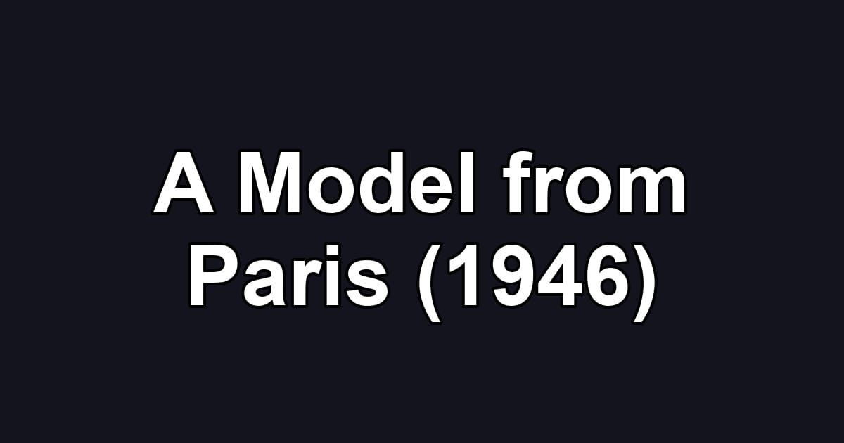 A Model from Paris (1946)