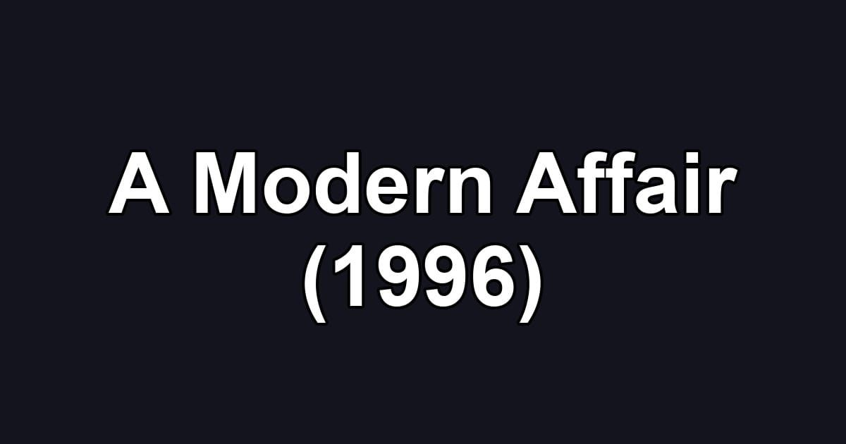 A Modern Affair (1996)