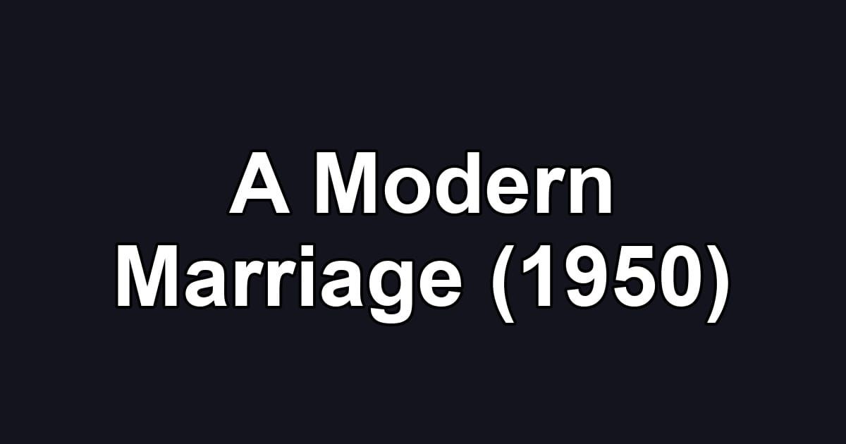 A Modern Marriage (1950)