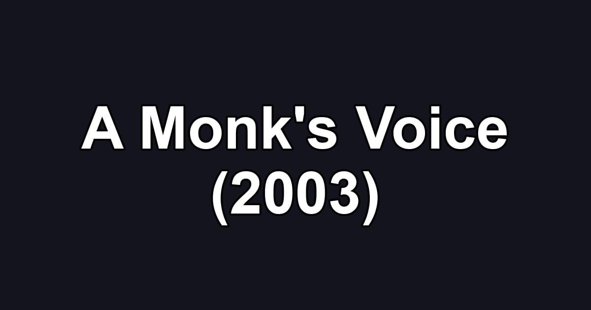 A Monk's Voice (2003)