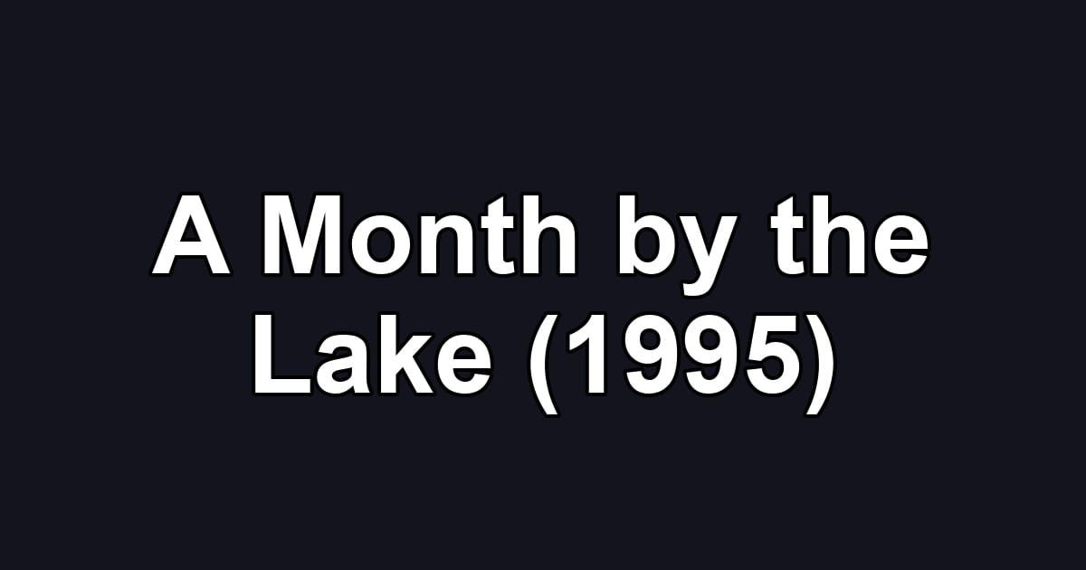 A Month by the Lake (1995)