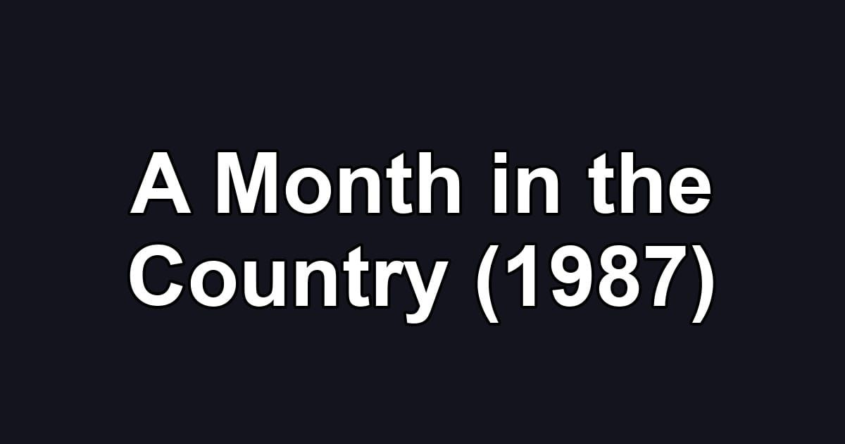 A Month in the Country (1987)