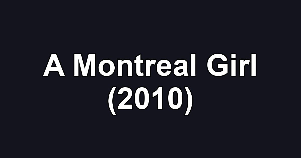 A Montreal Girl (2010)