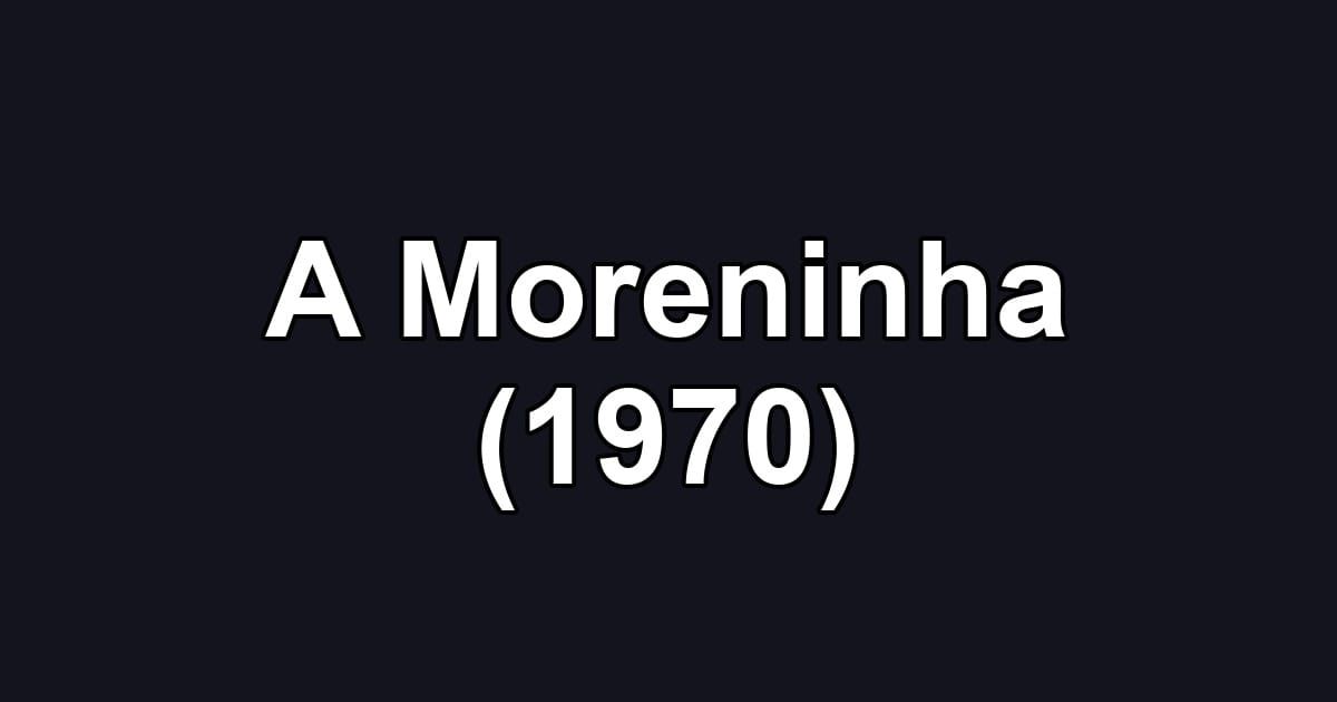 A Moreninha (1970)