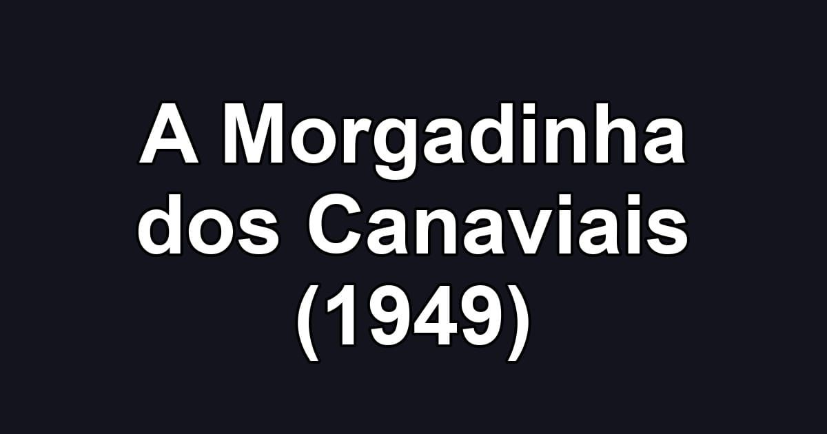 A Morgadinha dos Canaviais (1949)