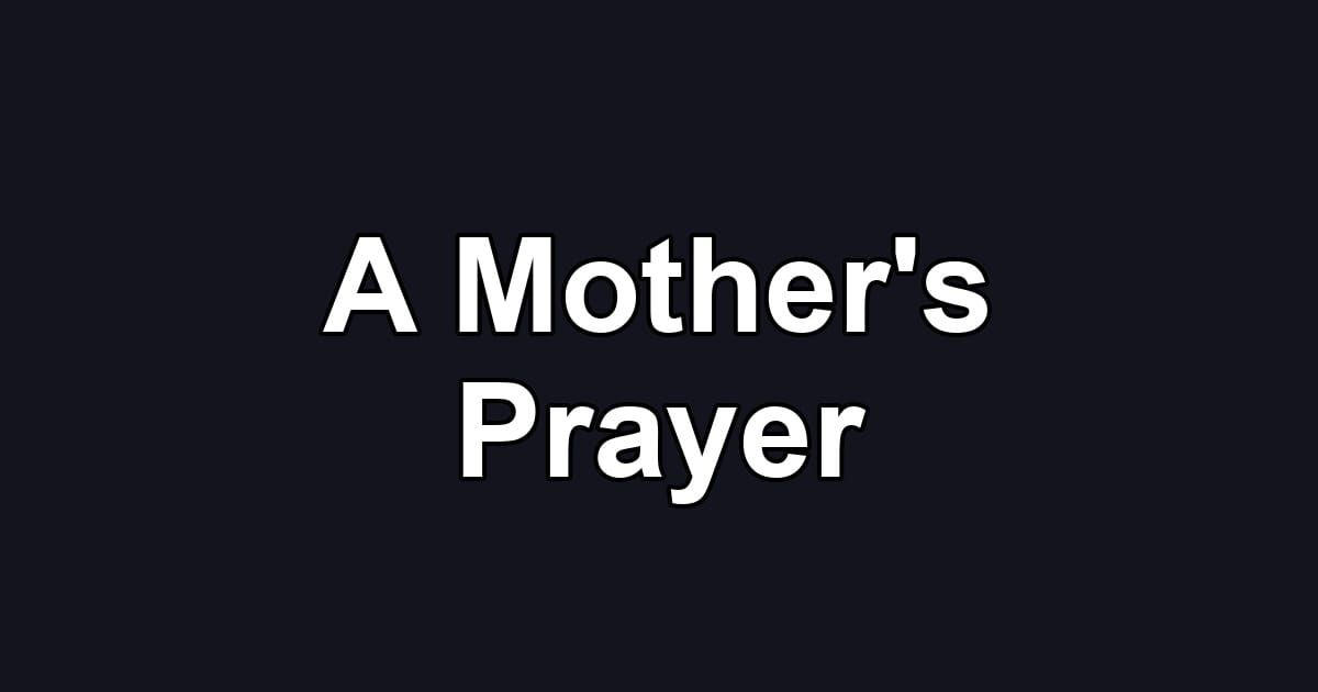 A Mother's Prayer