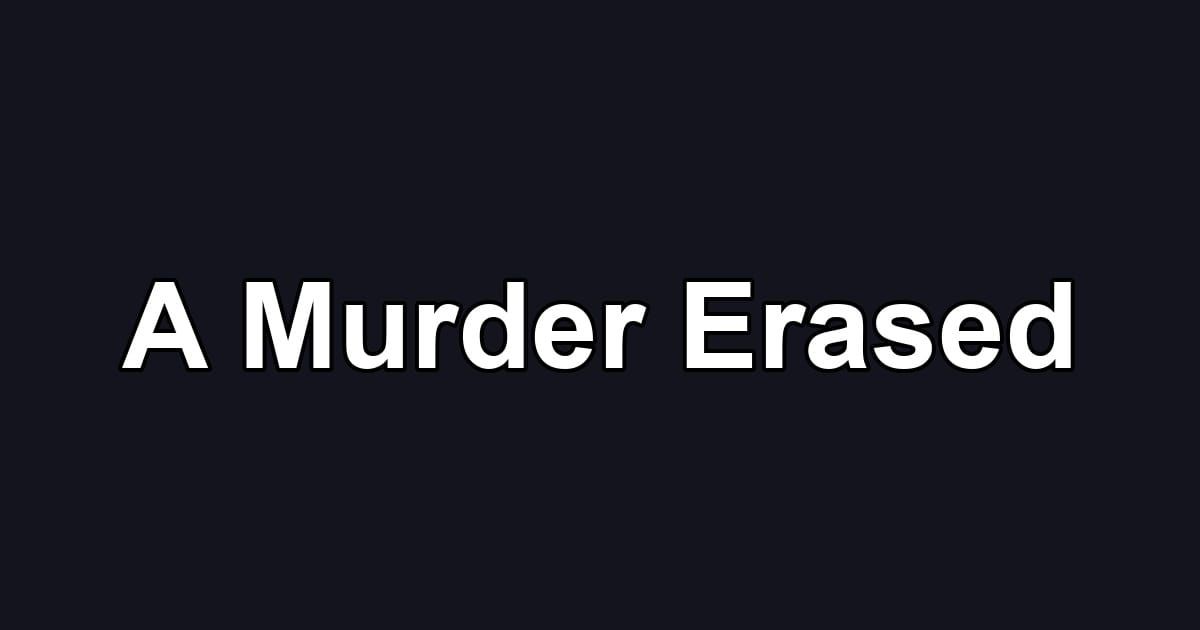 A Murder Erased