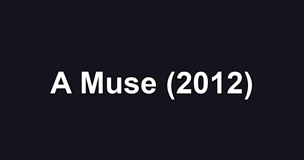 A Muse (2012)
