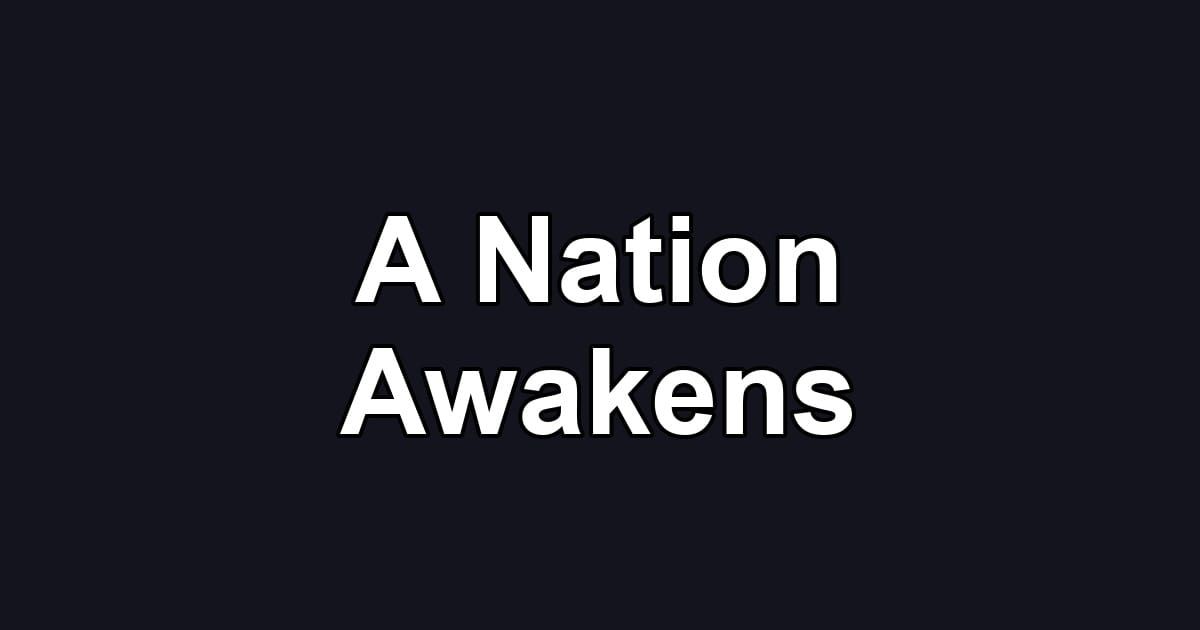 A Nation Awakens