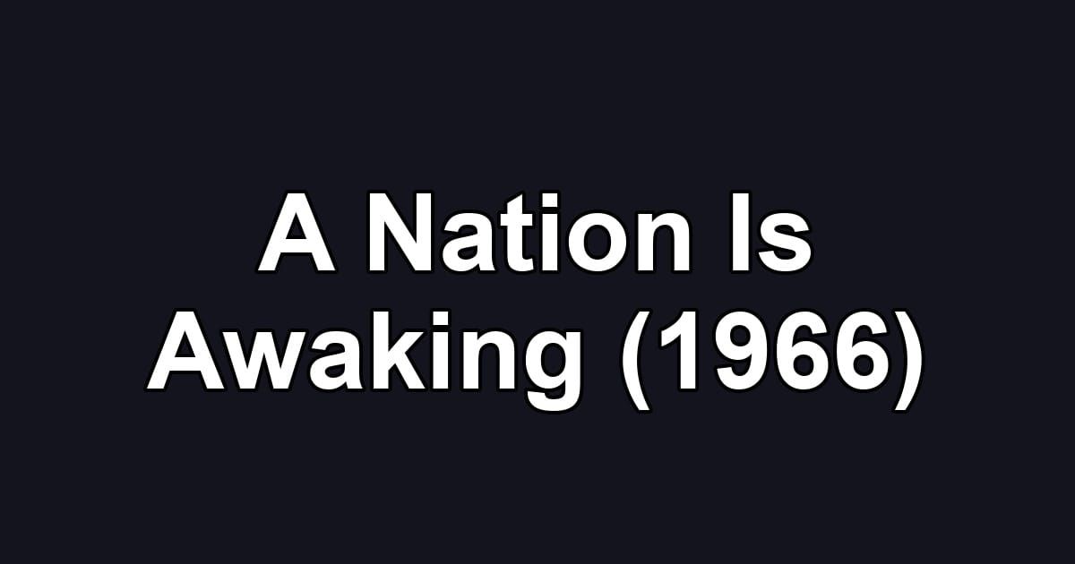 A Nation Is Awaking (1966)