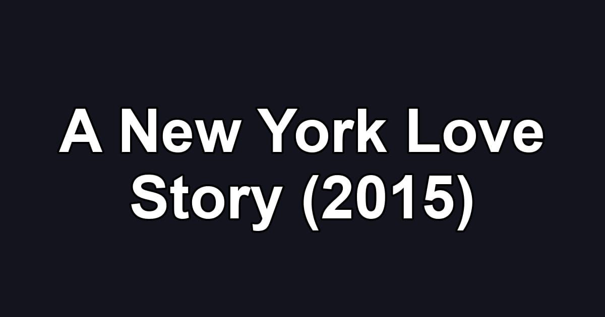 A New York Love Story (2015)