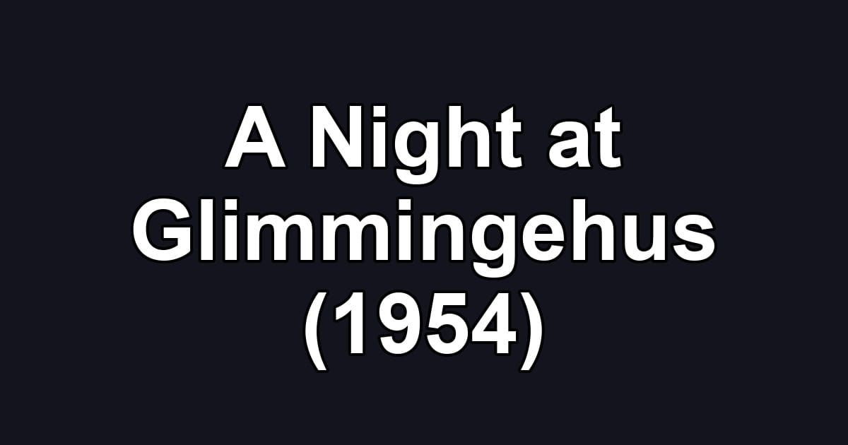 A Night at Glimmingehus (1954)