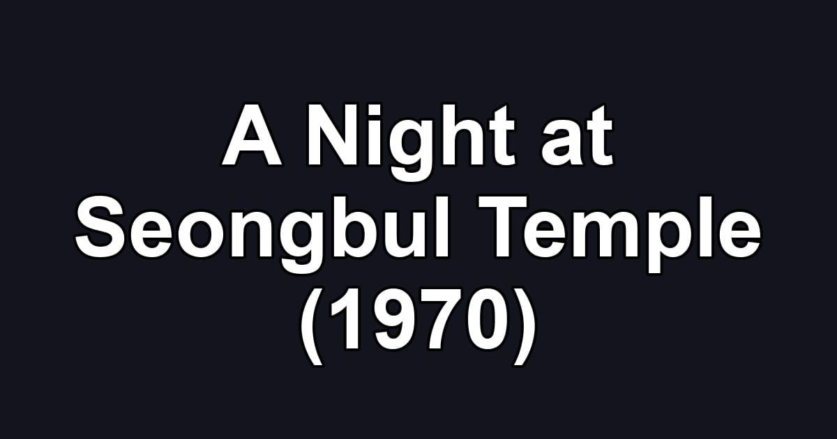 A Night at Seongbul Temple (1970)