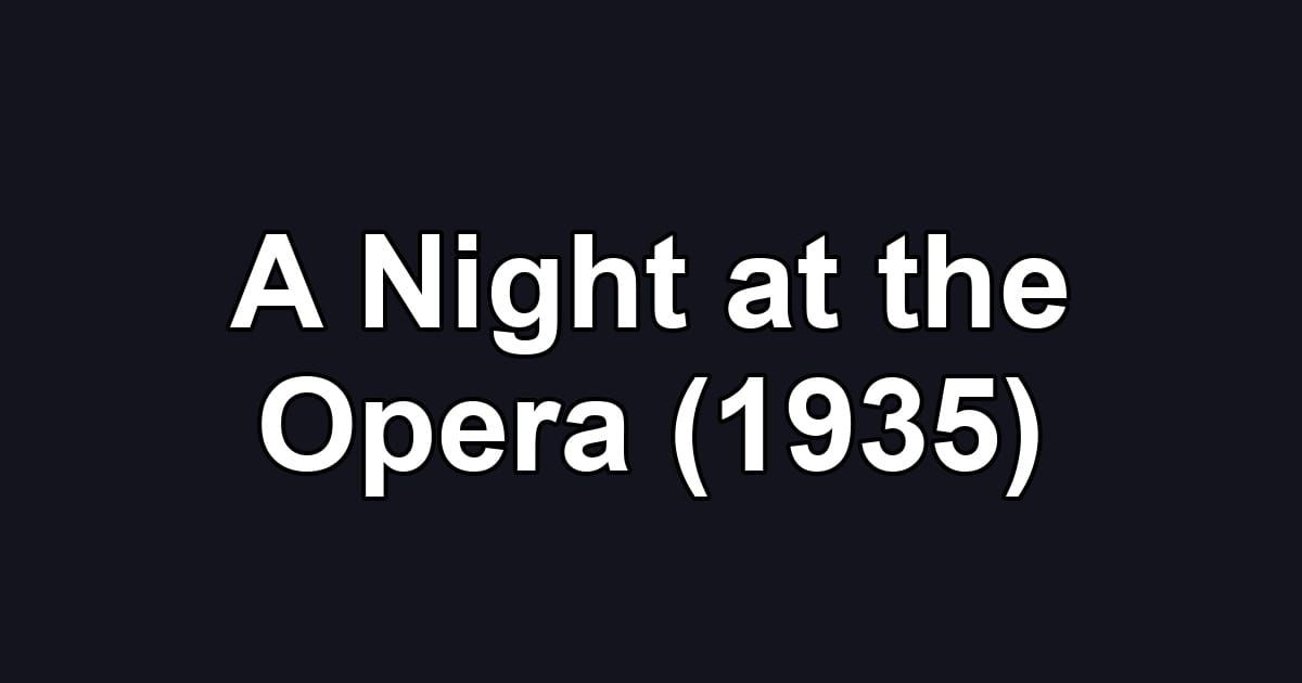 A Night at the Opera (1935)