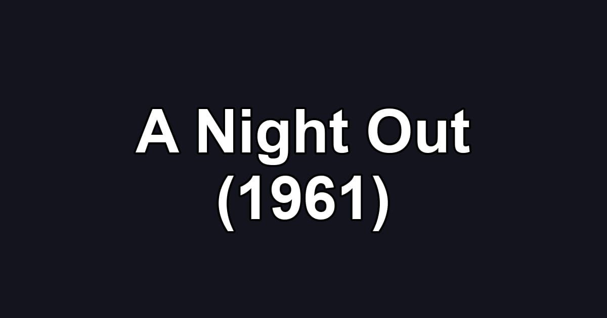 A Night Out (1961)
