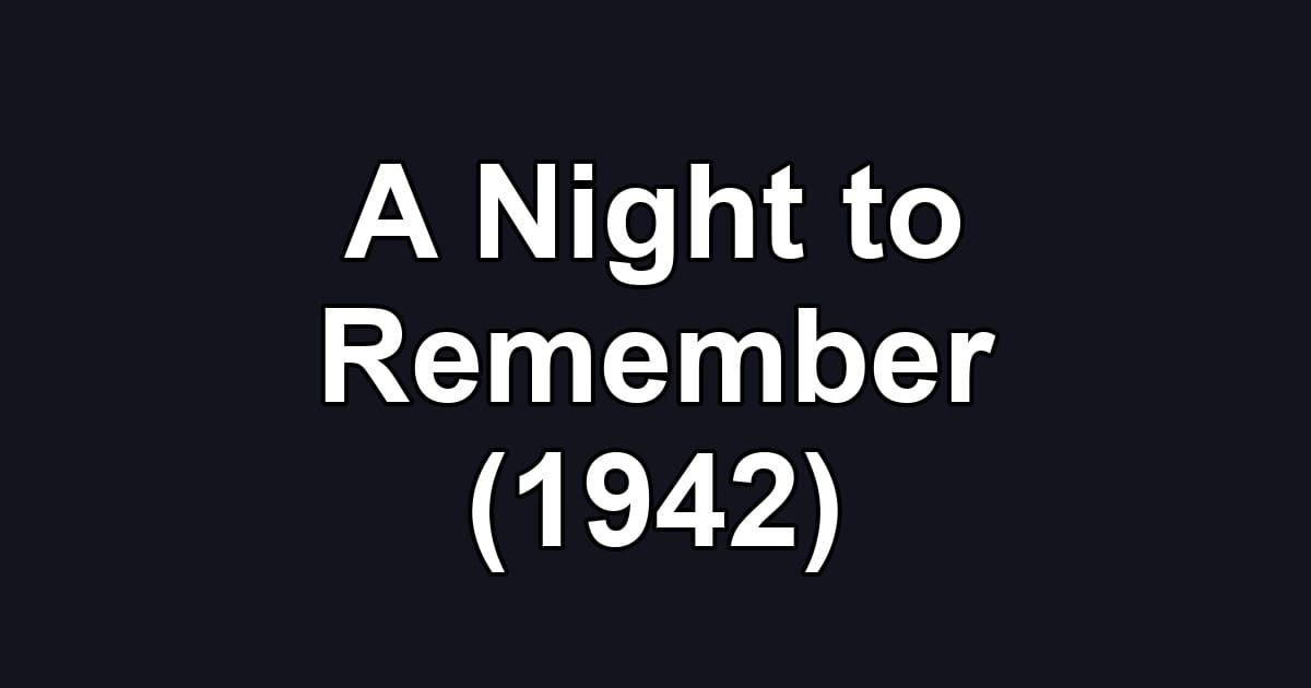 A Night to Remember (1942)