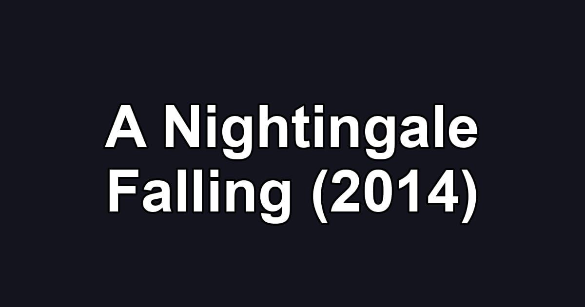 A Nightingale Falling (2014)