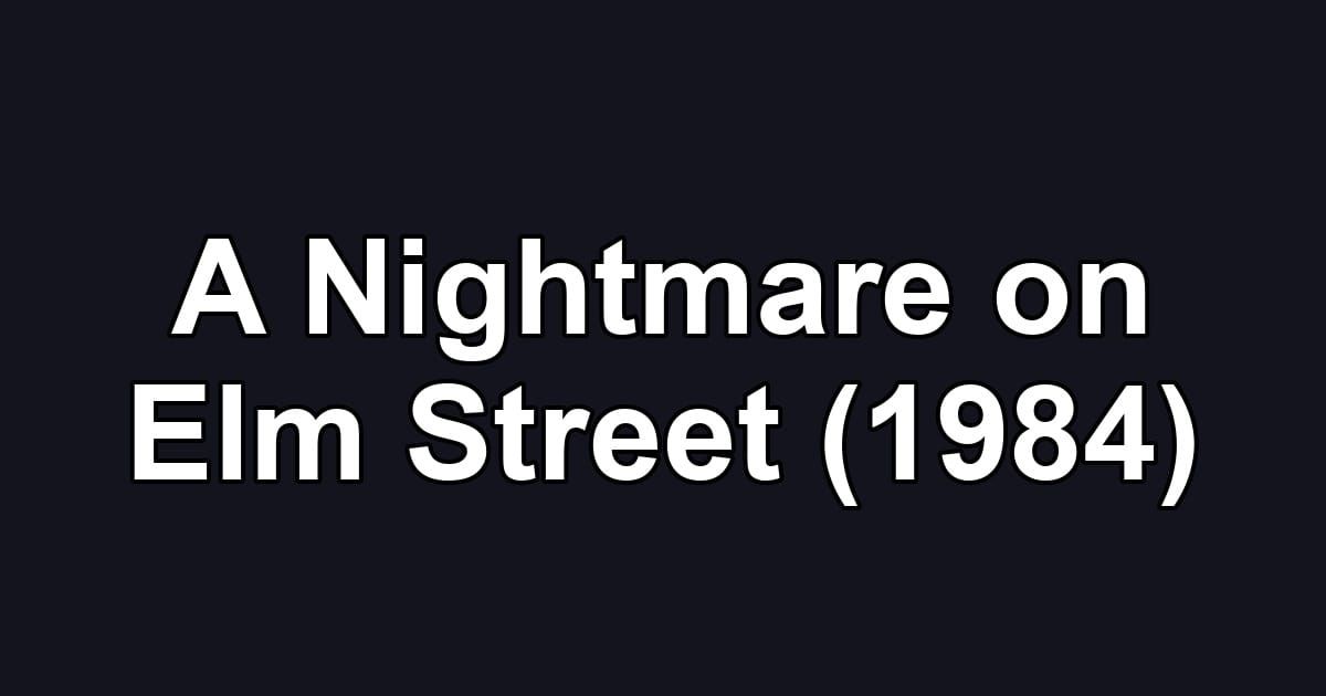 A Nightmare on Elm Street (1984)