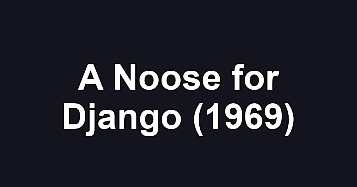 A Noose for Django (1969)
