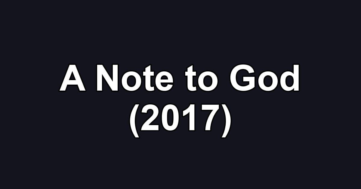 A Note to God (2017)