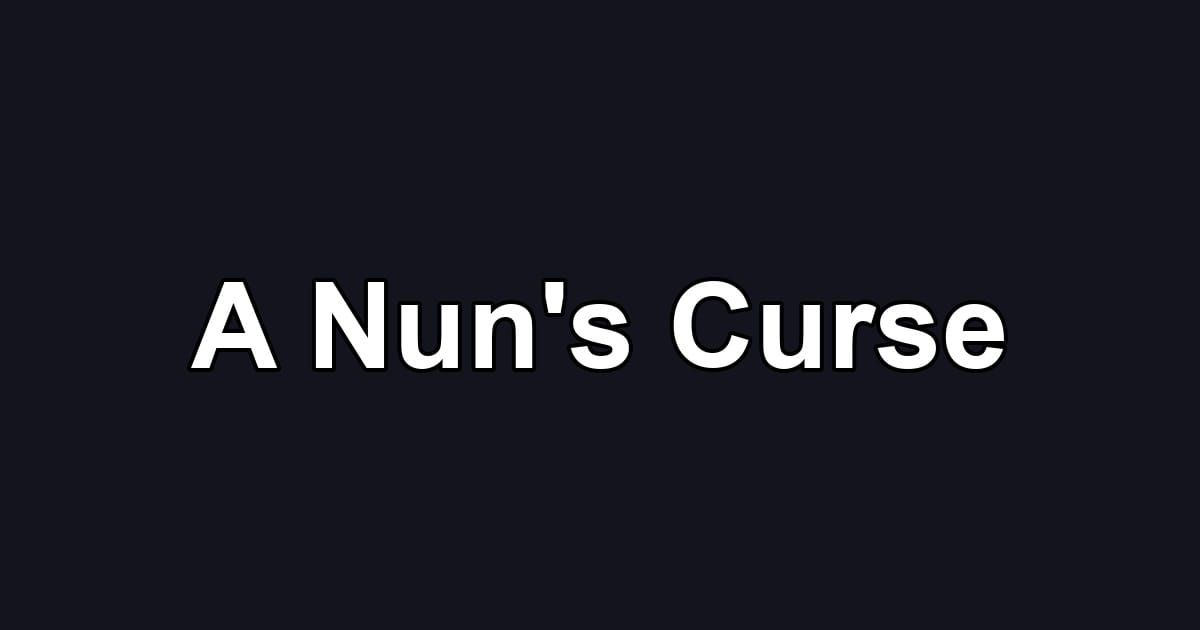 A Nun's Curse