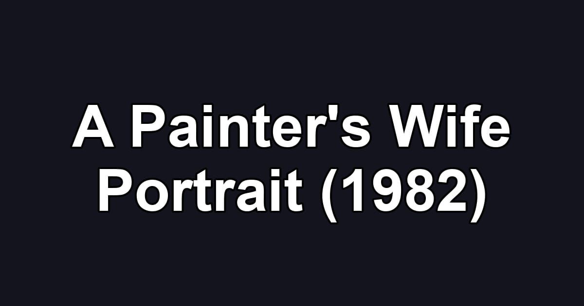 A Painter's Wife Portrait (1982)
