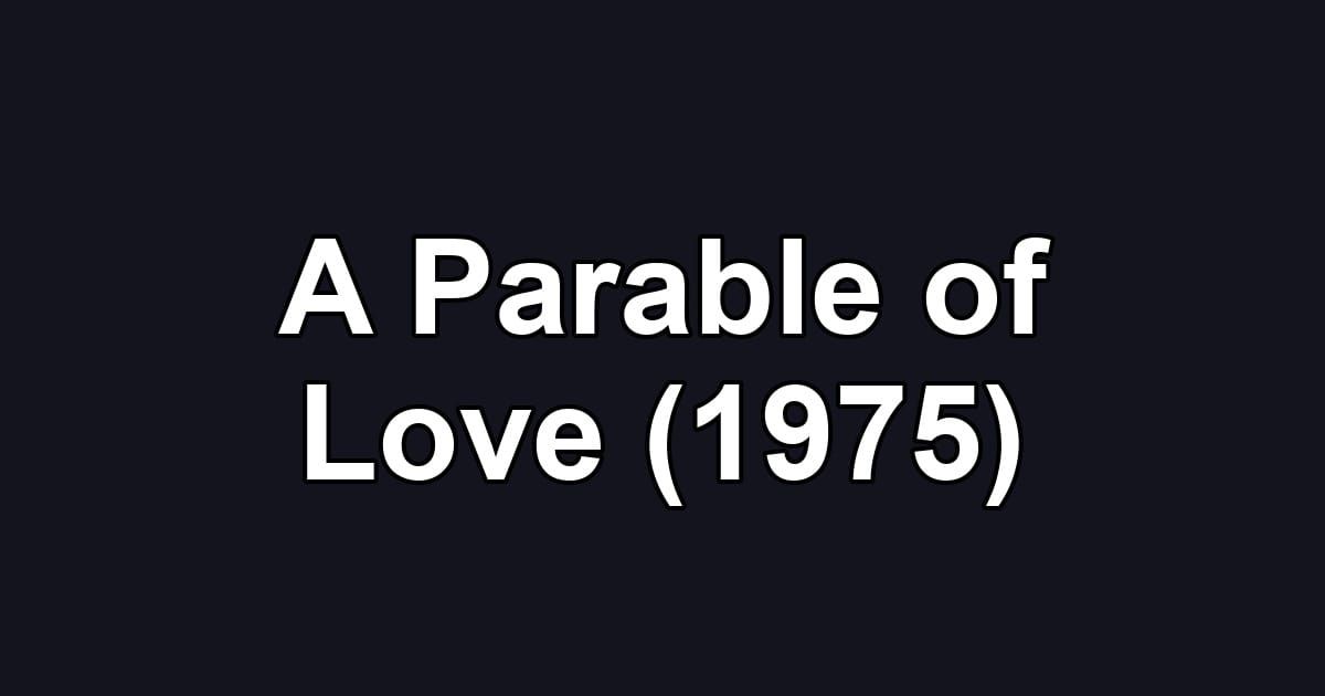 A Parable of Love (1975)
