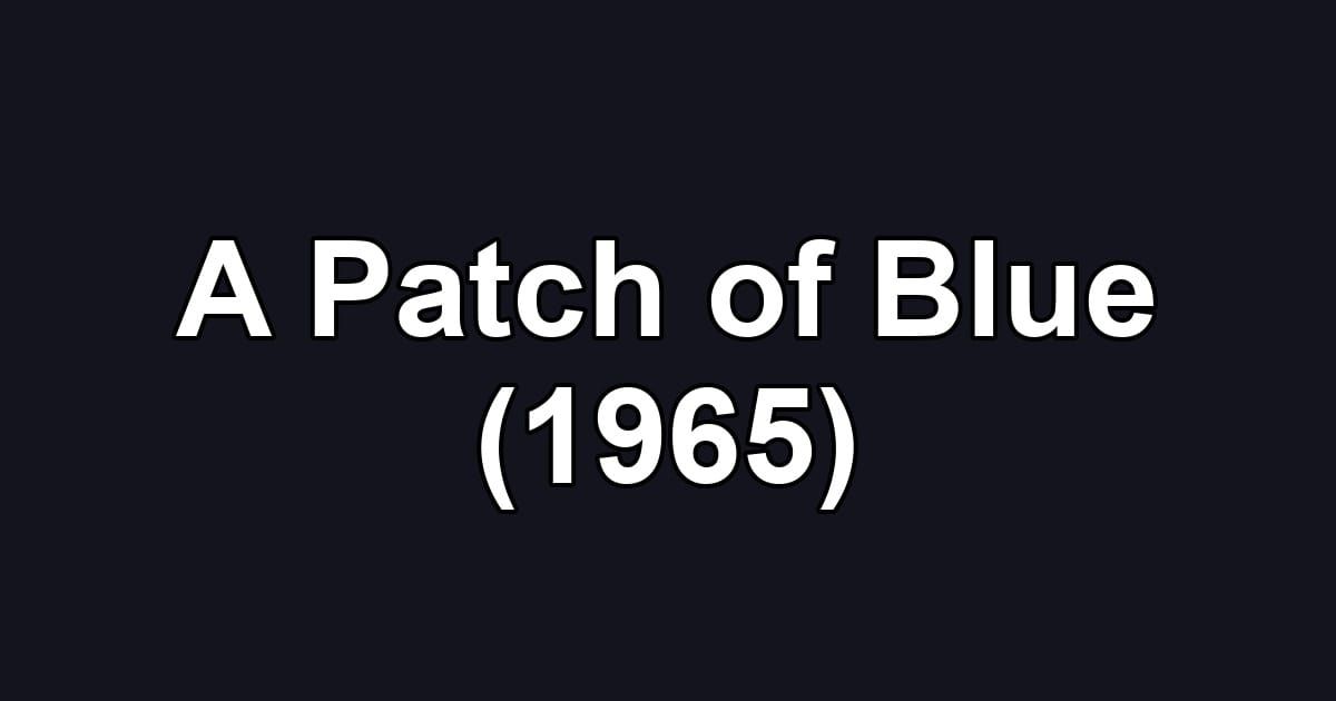 A Patch of Blue (1965)