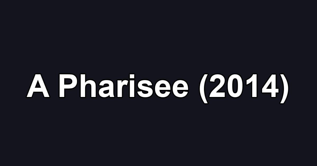 A Pharisee (2014)